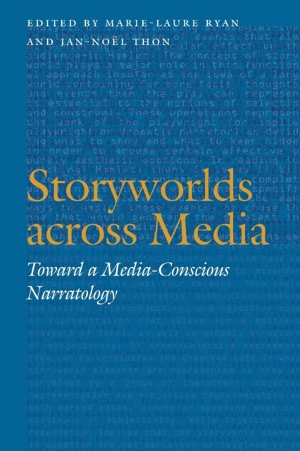 Storyworlds Across Media - Toward a Media-Conscious Narratology