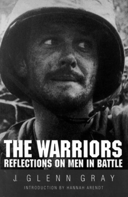 The Warriors - Reflections on Men in Battle