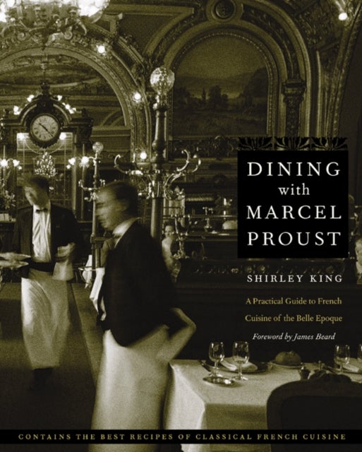 Dining with Marcel Proust