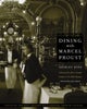Dining with Marcel Proust