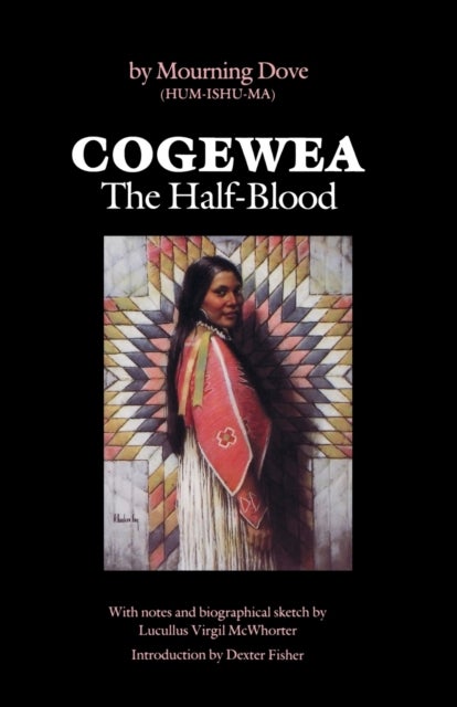 Cogewea, the Half Blood - A Depiction of the Great Montana Cattle Range
