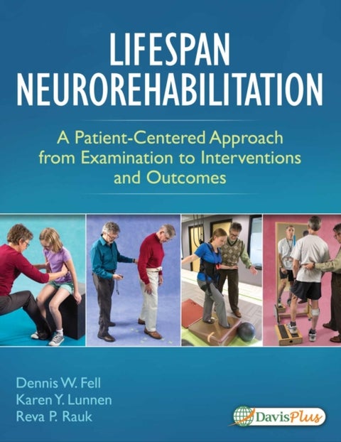 Lifespan Neurorehabilitation - A Patient-Centered Approach from Examination to Interventions and Outcomes