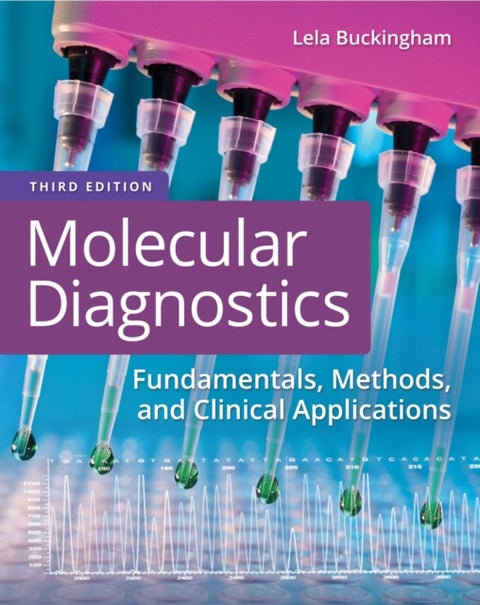 Molecular Diagnostics - Fundamentals, Methods, and Clinical Applications
