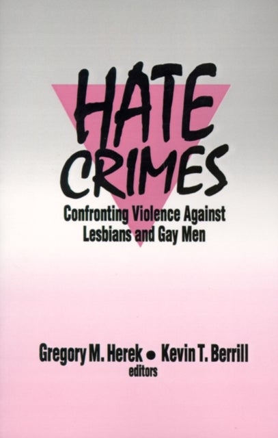 Hate Crimes - Confronting Violence Against Lesbians and Gay Men