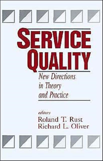 Service Quality - New Directions in Theory and Practice