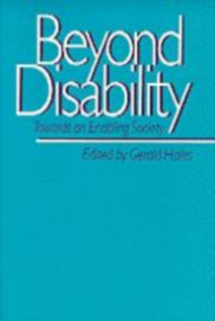 Beyond Disability - Towards an Enabling Society