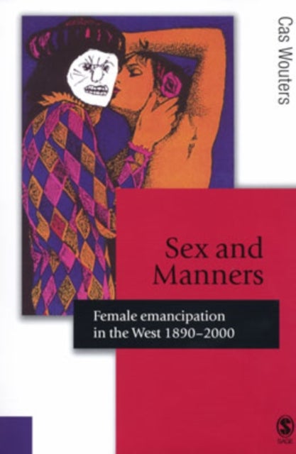 Sex and Manners - Female Emancipation in the West 1890 - 2000
