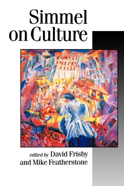 Simmel on Culture - Selected Writings