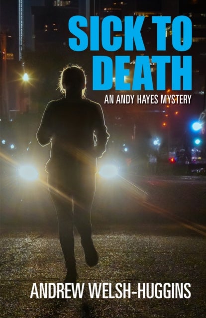 Sick to Death - An Andy Hayes Mystery