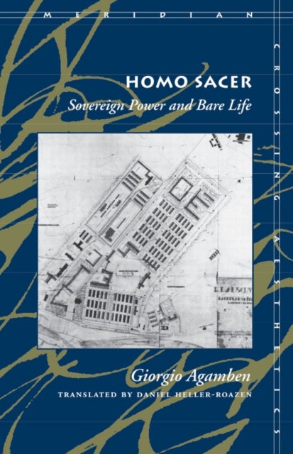 Homo Sacer - Sovereign Power and Bare Life