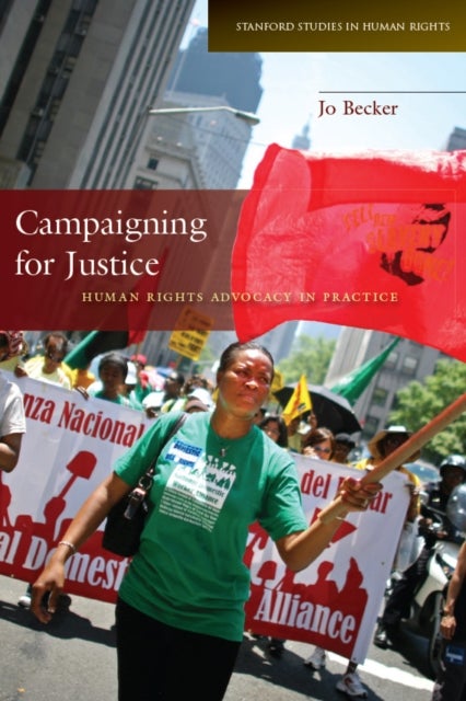 Campaigning for Justice - Human Rights Advocacy in Practice