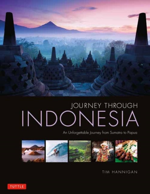 Journey Through Indonesia - An Unforgettable Journey from Sumatra to Papua