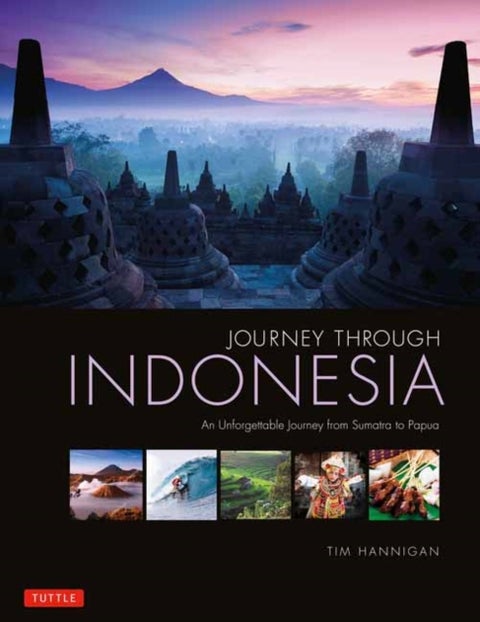 Journey Through Indonesia - An Unforgettable Journey from Sumatra to Papua