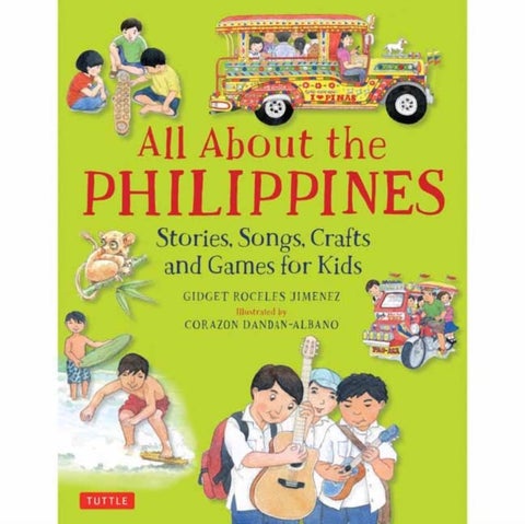 All About the Philippines - Stories, Songs, Crafts and Games for Kids
