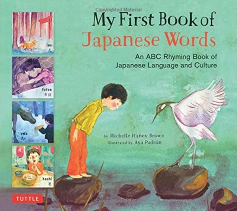 My First Book of Japanese Words - An ABC Rhyming Book of Japanese Language and Culture