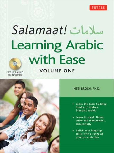 Salamaat! Learning Arabic with Ease - Learn the Building Blocks of Modern Standard Arabic (Includes Free Online Audio)