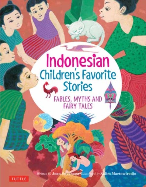 Indonesian Children's Favorite Stories - Fables, Myths and Fairy Tales