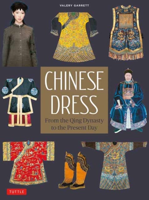 Chinese Dress - From the Qing Dynasty to the Present Day