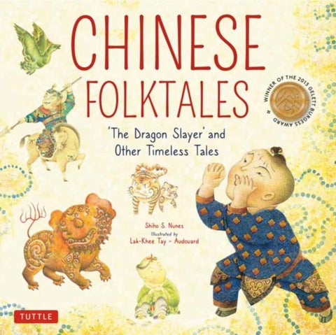 Chinese Folktales - The Dragon Slayer and Other Timeless Tales
