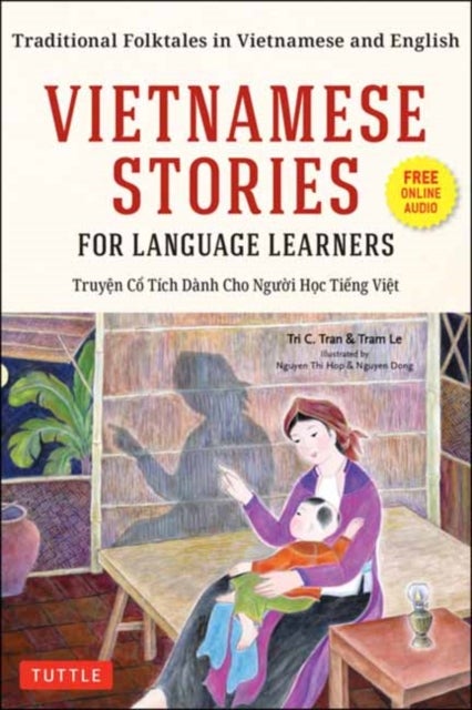 Vietnamese Stories for Language Learners - Traditional Folktales in Vietnamese and English (Free Online Audio)