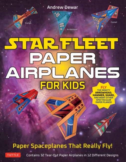 Star Fleet Paper Airplanes for Kids - Paper Spaceplanes That Really Fly!