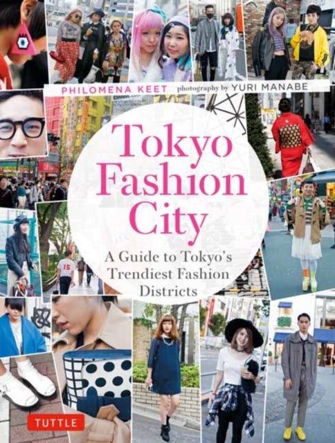 Tokyo Fashion City - A Detailed Guide to Tokyo's Trendiest Fashion Districts