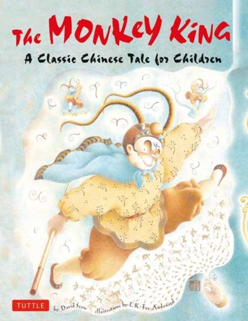 The Monkey King - A Classic Chinese Tale for Children