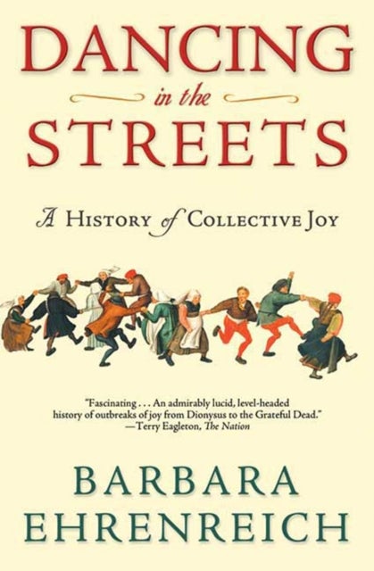 Dancing in the Streets - A History of Collective Joy