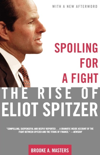 Spoiling for a Fight - The Rise of Eliot Spitzer
