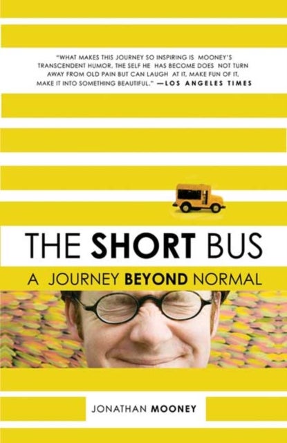 The Short Bus - A Journey Beyond Normal