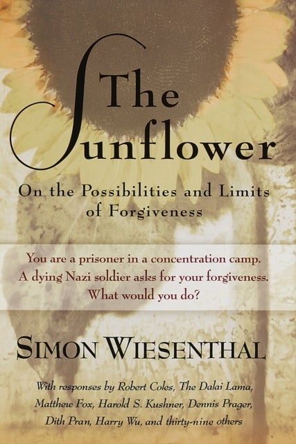 The Sunflower - On the Possibilities and Limits of Forgiveness