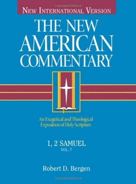 1, 2 Samuel - An Exegetical and Theological Exposition of Holy Scripture