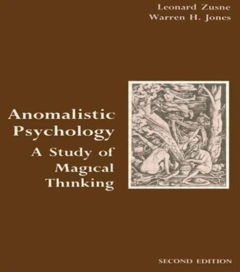 Anomalistic Psychology - A Study of Magical Thinking