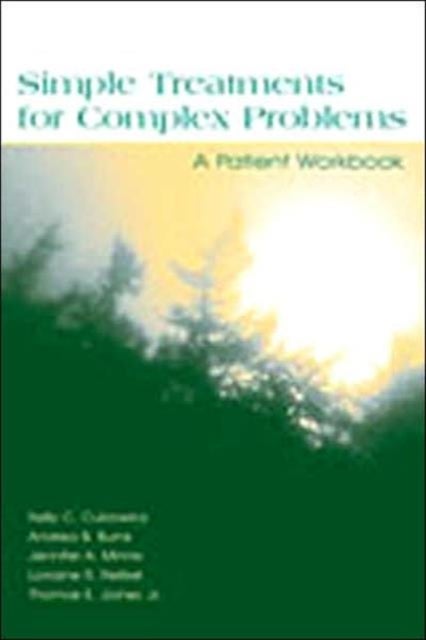 Simple Treatments For Complex Problems - A PATIENT WORKBOOK