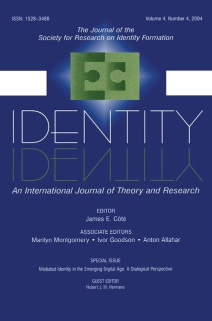 Mediated Identity in the Emerging Digital Age - A Dialogical Perspective:a Special Issue of identity