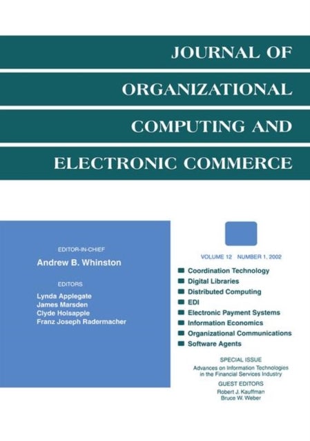Advances on information Technologies in the Financial Services industry - A Special Issue of the journal of Organizational Computing and Electronic Commerce
