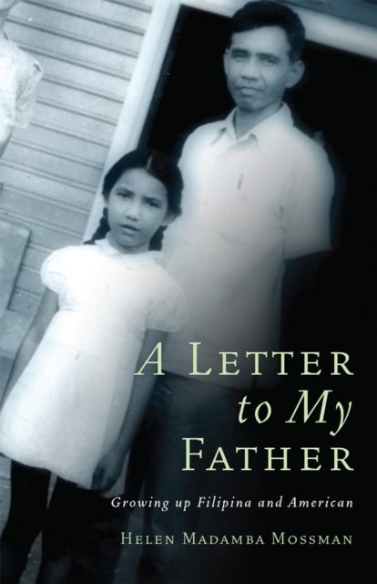 A Letter to My Father - Growing Up Filipina and American