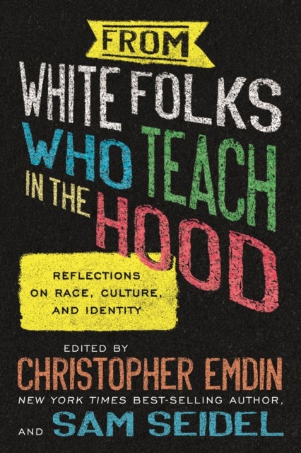 From White Folks Who Teach in the Hood - Reflections on Race, Culture, and Identity