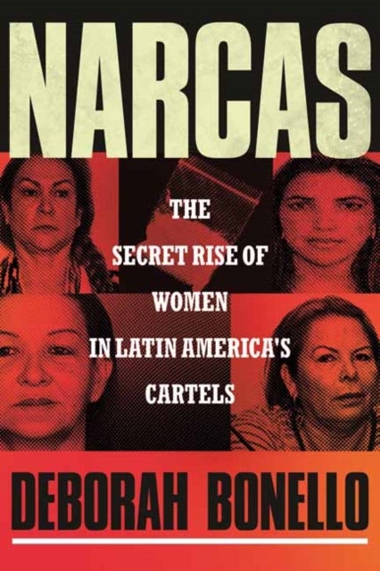 Narcas - The Secret Rise of Women in Latin America's Cartels