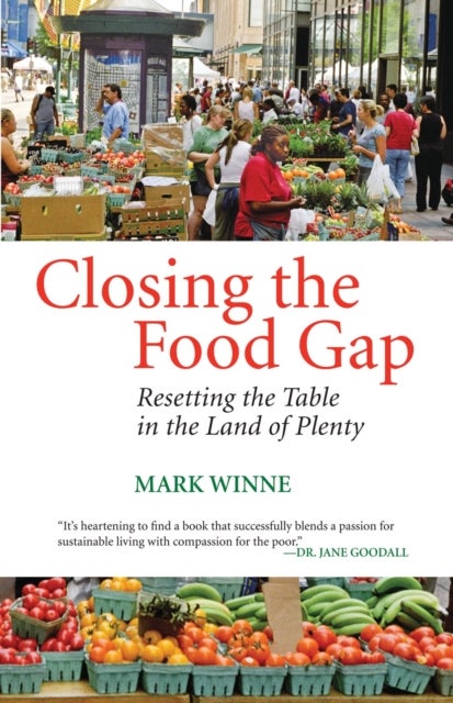 Closing the Food Gap - Resetting the Table in the Land of Plenty