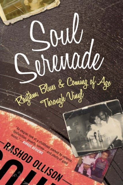 Soul Serenade - Rhythm, Blues & Coming of Age Through Vinyl