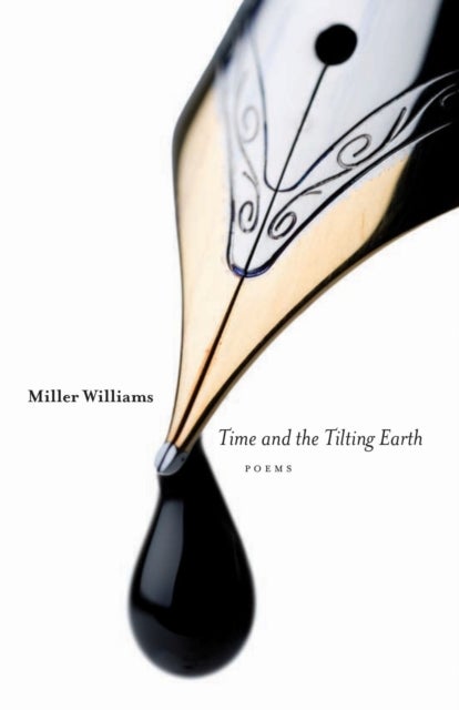 Time and the Tilting Earth - Poems