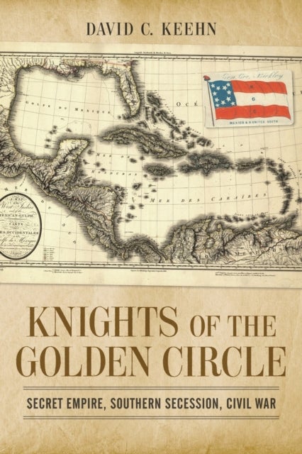 Knights of the Golden Circle - Secret Empire, Southern Secession, Civil War