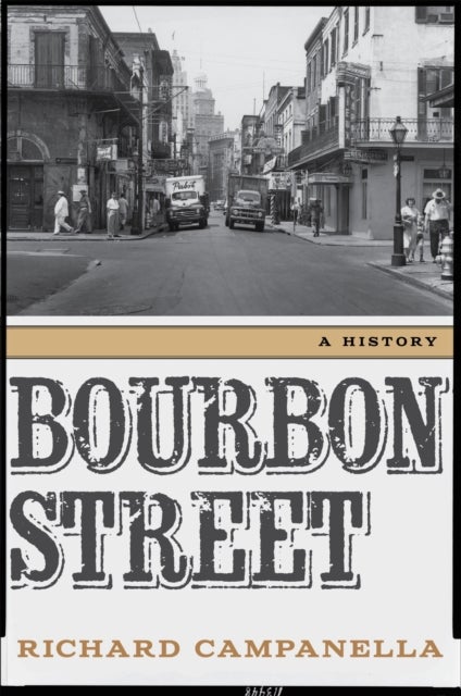 Bourbon Street - A History