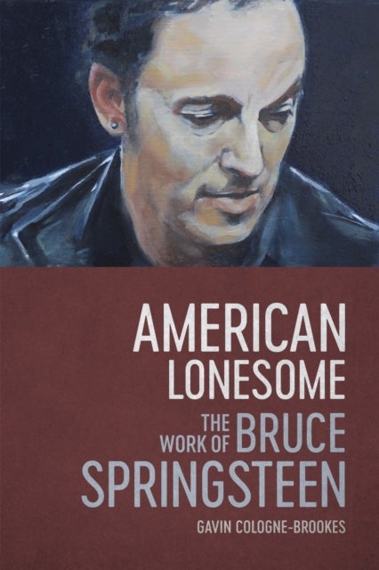 American Lonesome - The Work of Bruce Springsteen