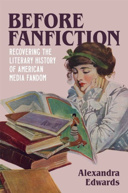 Before Fanfiction - Recovering the Literary History of American Media Fandom