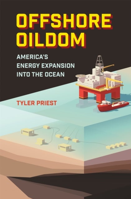 Offshore Oildom - America's Energy Expansion Into the Ocean