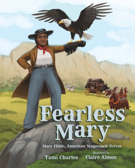 Fearless Mary - Mary Fields, American Stagecoach Driver