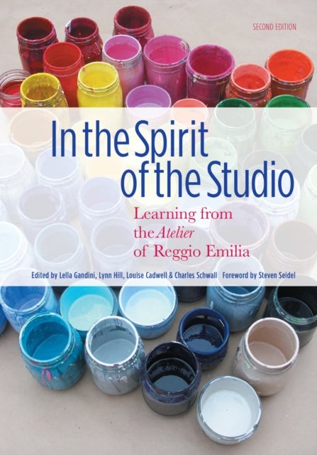 In the Spirit of the Studio - Learning from the Atelier of Reggio Emilia