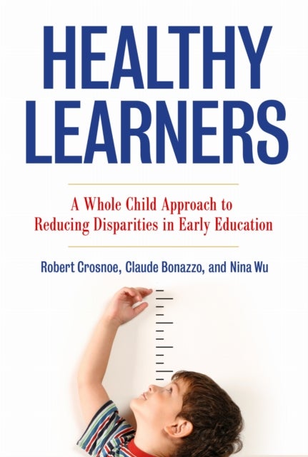 Healthy Learners - A Whole Child Approach to Reducing Disparities in Early Education